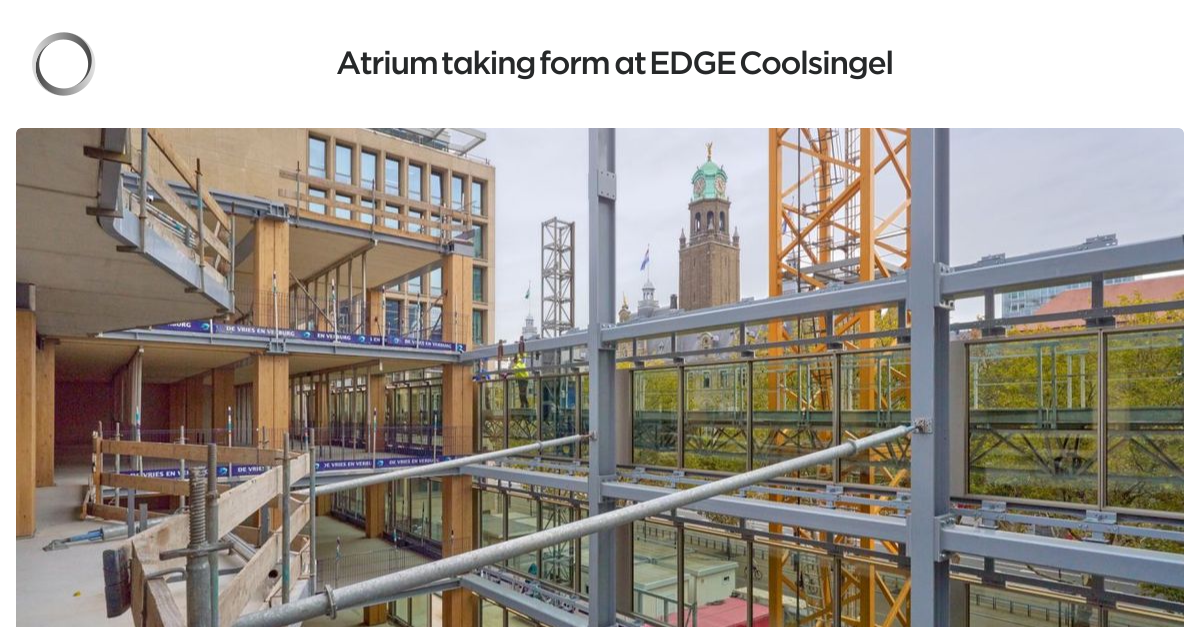 Edge | Atrium taking form at EDGE Coolsingel